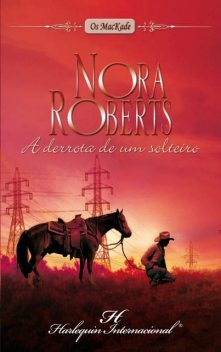 A derrota de um solteiro, Nora Roberts