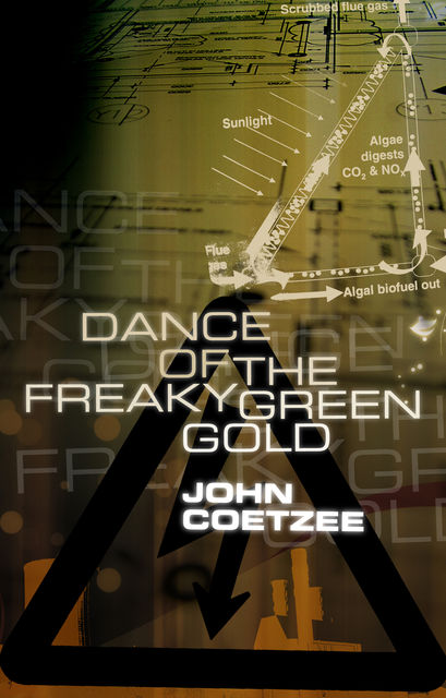 Dance of the freaky green gold, John Coetzee