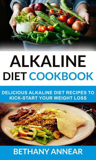 Alkaline Diet Cookbook, Bethany Annear
