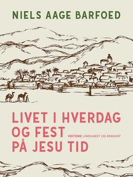 Livet i hverdag og fest på Jesu tid, Niels Barfoed