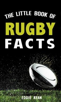 The Little Book of Rugby Facts, Eddie Ryan