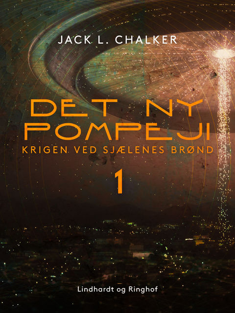 Det ny Pompeji. Krigen ved Sjælenes Brønd – Bind 1, Jack L. Chalker