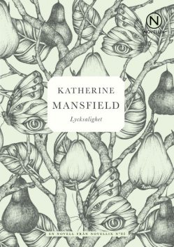 Lycksalighet, Katherine Mansfield