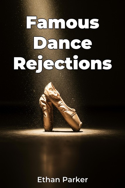 Famous Dance Rejections, Ethan Parker