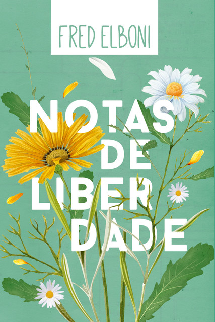 Notas de liberdade, Fred Elboni