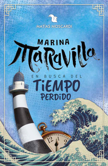 Marina Maravilla en busca del tiempo perdido, Matías Moscardi