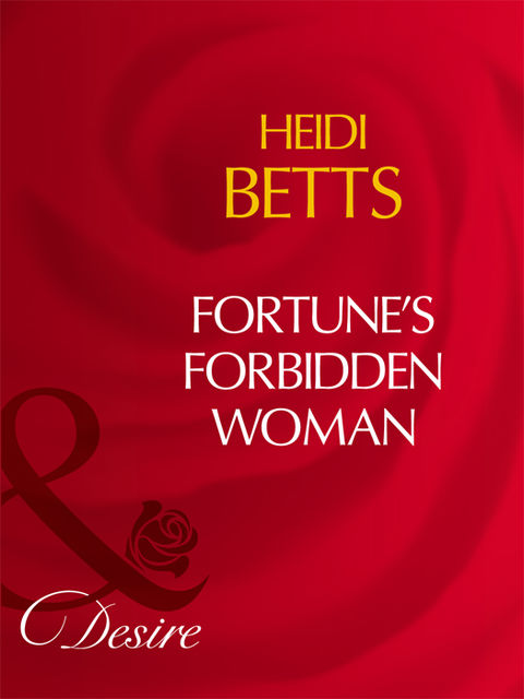 Fortune's Forbidden Woman, Heidi Betts