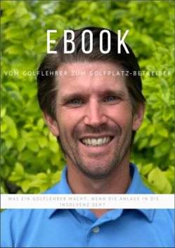 Vom Golflehrer zum Golfplatz-Betreiber, Paul Sahm