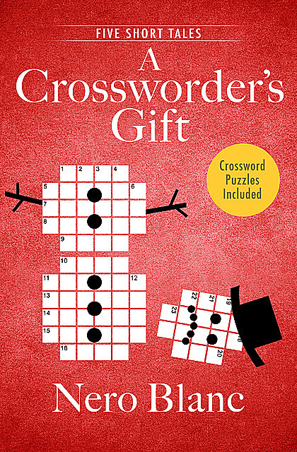 A Crossworder's Gift, Nero Blanc