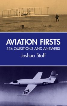 Aviation Firsts, Joshua Stoff
