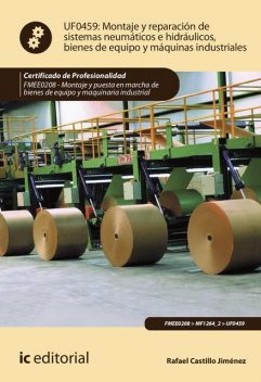 Montaje y reparación de sistemas neumáticos e hidráulicos bienes de equipo y máquinas industriales. FMEE0208, Rafael Jiménez