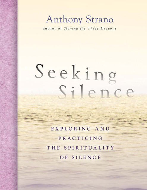 Seeking Silence, Anthony Strano
