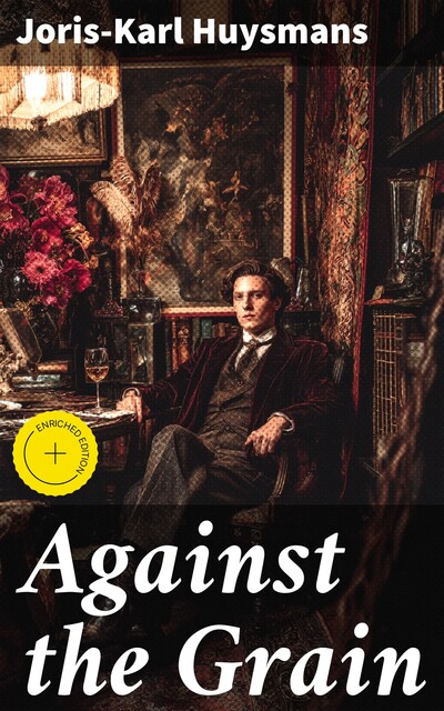 Against the Grain, Joris-Karl Huysmans