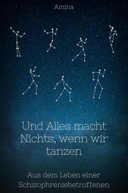 Und Alles macht Nichts, wenn wir tanzen, Amina Stern