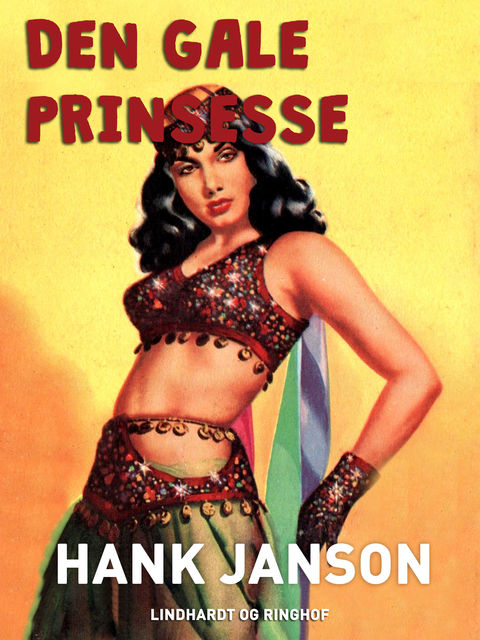 Den gale prinsesse, Hank Janson