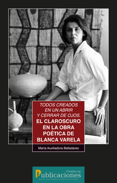 Todos creados en un abrir y cerrar de ojos, María Auxiliadora Balladares