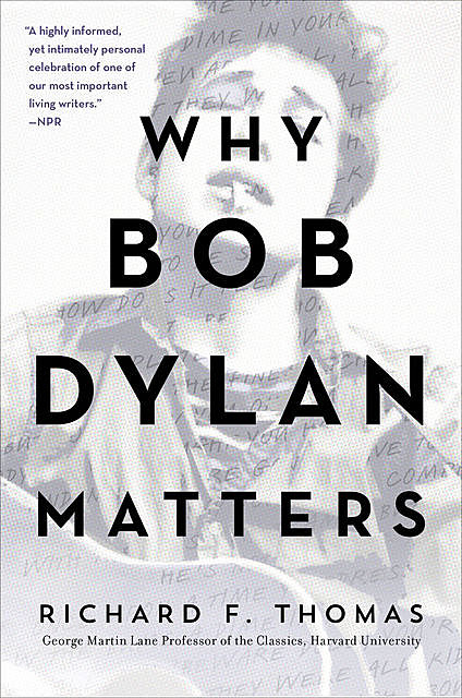 Why Bob Dylan Matters, Revised Edition, Richard Thomas