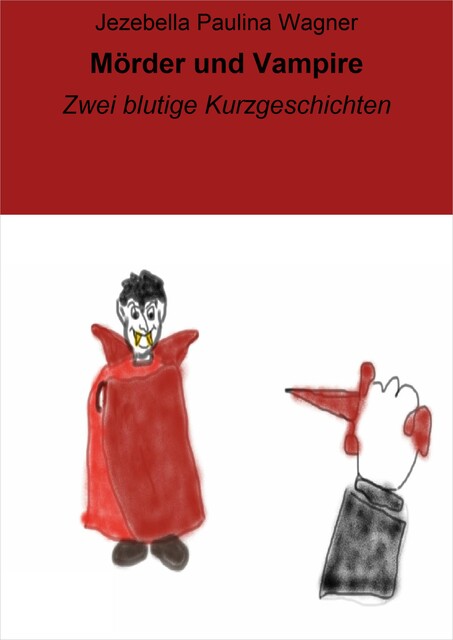 Mörder und Vampire, Jezebella Paulina Wagner