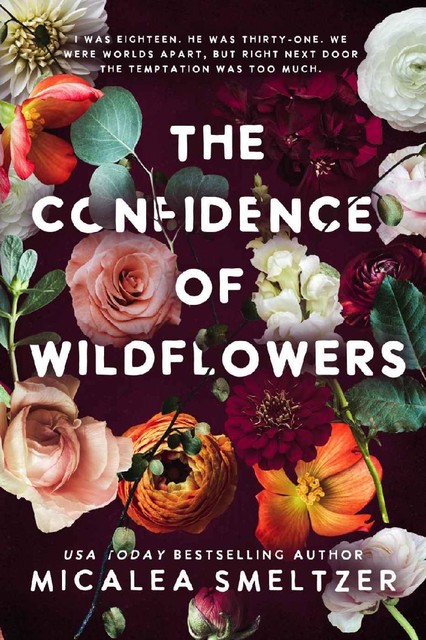 The Confidence of Wildflowers (Wildflower Duet Book 1), Micalea Smeltzer