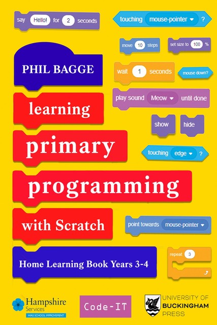 Learning Primary Programming with Scratch (Home Learning Book Years 3–4), Phil Bagge