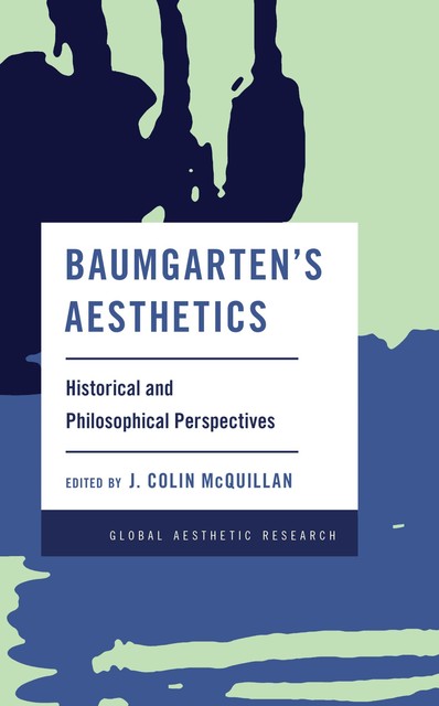 Baumgarten's Aesthetics, J. Colin McQuillan