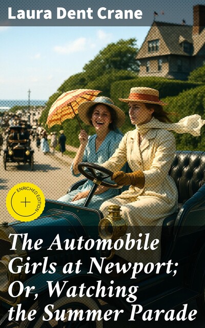 The Automobile Girls at Newport; Or, Watching the Summer Parade, Laura Dent Crane