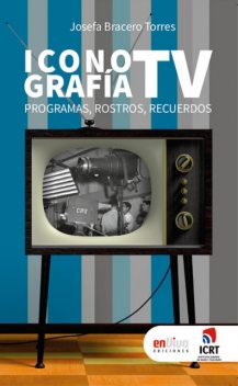 Iconografía TV. Programas, rostros, recuerdos, Josefa Bracero Torres