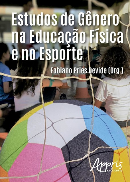 Estudos de gênero na educação física e no esporte, Fabiano Pries Devide