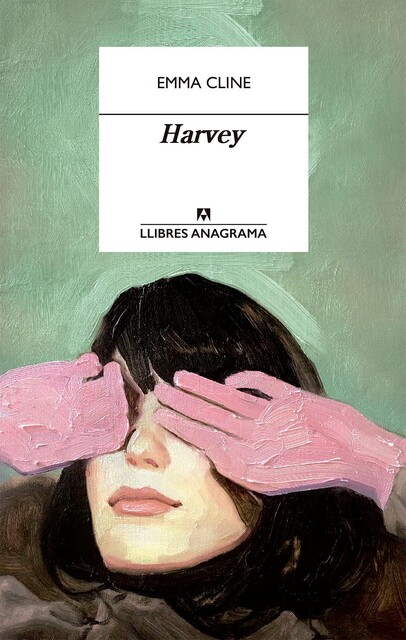 Harvey, Emma Cline