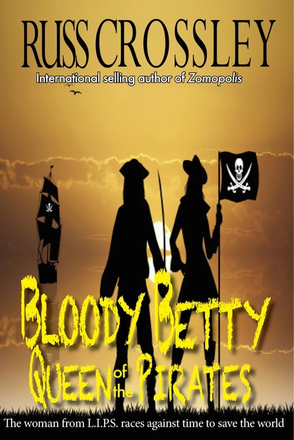 Bloody Betty, Queen of the Pirates, Russ Crossley
