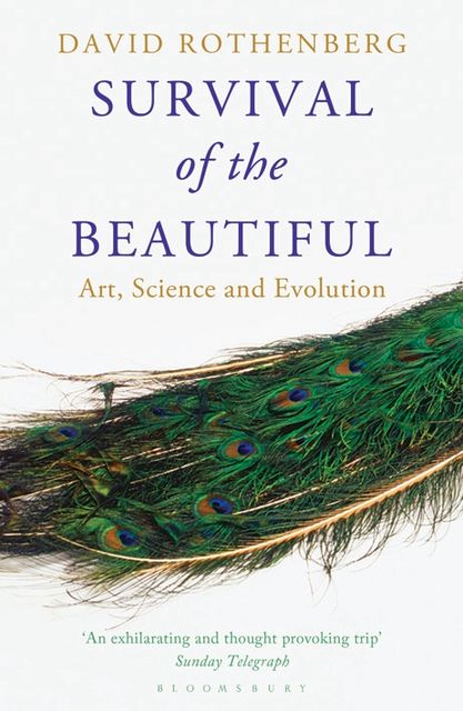 Survival of the Beautiful, David Rothenberg