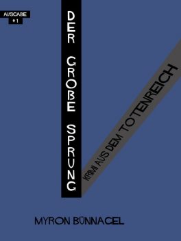 Der große Sprung, Myron Bünnagel