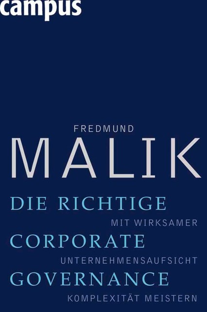 Die richtige Corporate Governance, Fredmund Malik