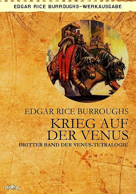 KRIEG AUF DER VENUS – Dritter Roman der VENUS-Tetralogie, Edgar Rice Burroughs