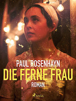 Die ferne Frau, Paul Rosenhayn