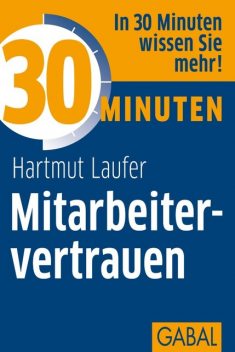 30 Minuten Mitarbeitervertrauen, Hartmut Laufer