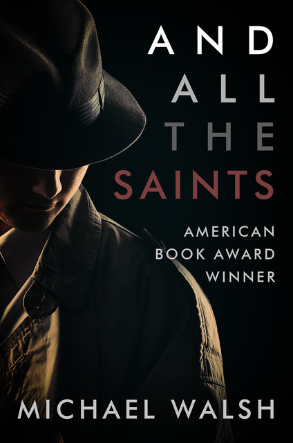 And All the Saints, Michael Walsh
