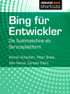 Bing für Entwickler, Tam Hanna, Carsten Eilers, Peter Brack, Roman Schacherl