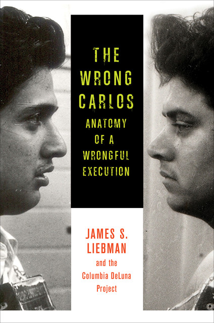 The Wrong Carlos, Lauren White, Andrew Markquart, James S. Liebman, Lauren Rosenberg, Shawn Crowley