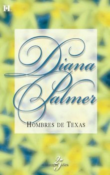 Hombres de texas, Diana Palmer