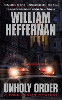 Unholy Order, William Heffernan