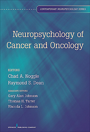 Neuropsychology of Cancer and Oncology, Dale Johnson
