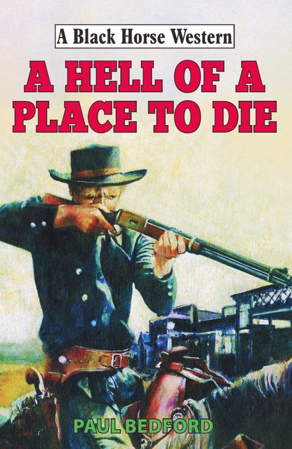 Hell of a Place to Die, Paul Bedford