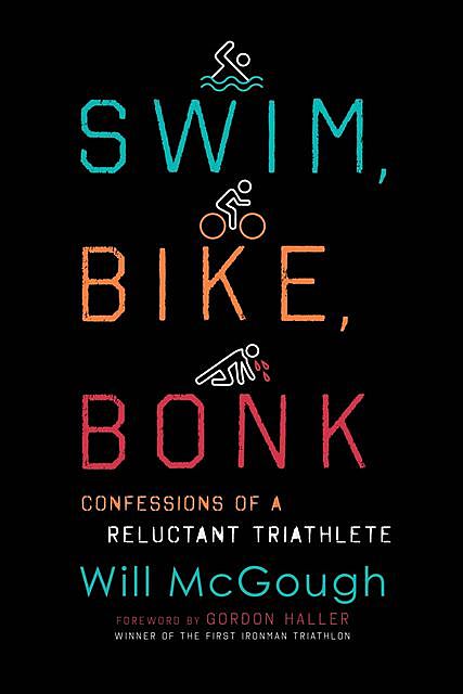 Swim, Bike, Bonk, Will McGough