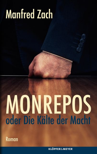 Monrepos oder die Kälte der Macht, Manfred Zach