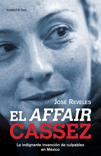 El affair Cassez, José Reveles