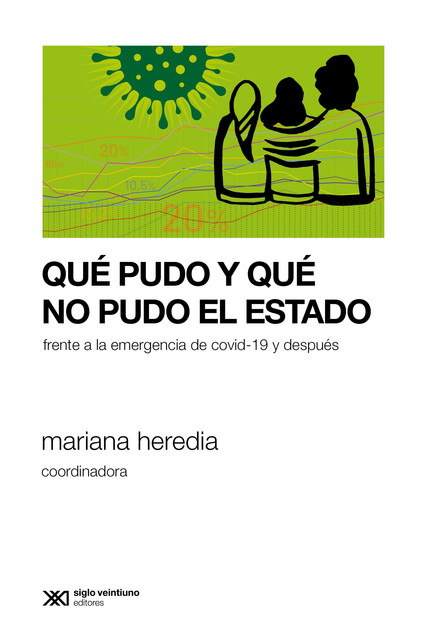 Qué pudo y qué no pudo el Estado, Mariana Heredia