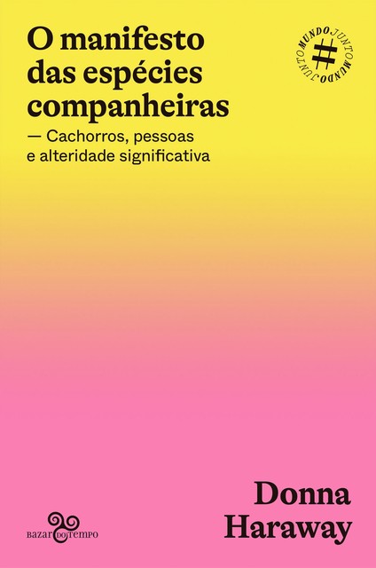 O manifesto das espécies companheiras, Donna Haraway