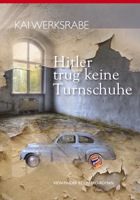 Hitler trug keine Turnschuhe, Kai Werksrabe