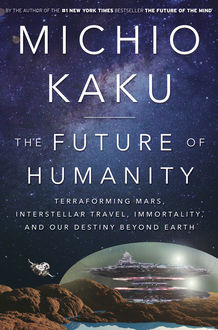 The Future of Humanity, Michio Kaku